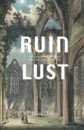 Ruin Lust di Brian Dillon edito da Tate Publishing