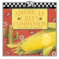 American Chef's Companion di Elizabeth Brab edito da Brick Tower Press