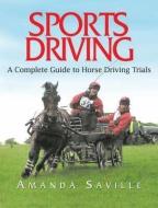 Sports Driving di Amanda Saville edito da Quiller Publishing Ltd