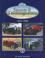 A-Z British Sports & Thoroughbred Motor Cars: 1919-1939 di Nick Walker edito da Herridge & Sons
