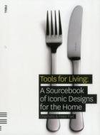 Fiell, P: Tools For Living di Peter Fiell, Charlotte Fiell edito da Carlton Books Ltd