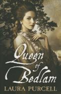 Queen of Bedlam di Laura Purcell edito da Myrmidon Books Ltd