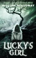Lucky's Girl di William Holloway edito da Horrific Tales Publishing