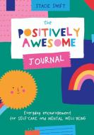 You Are Positively Awesome (The Journal) di Stacie Swift edito da Pavilion Books Group Ltd.