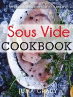 Sous Vide Cookbook di Julia Grady edito da Dylanna Publishing, Inc.