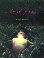 Life of Jesus di Bruno Dumont edito da DIS VOIR