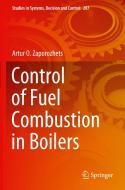 Control of Fuel Combustion in Boilers di Artur O. Zaporozhets edito da Springer International Publishing