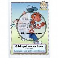 Chiquisaurios: A Collection of Six Stories with Audio CD di Katiuscia Giusti edito da Aurora