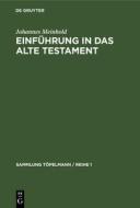 Einf Hrung in Das Alte Testament: Geschichte, Literatur U. Religion Israels: H Lfte 1 di Johannes Meinhold edito da Walter de Gruyter