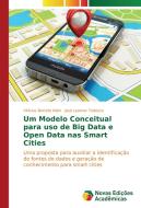 Um Modelo Conceitual para uso de Big Data e Open Data nas Smart Cities di Vinicius Barreto Klein, José Leomar Todesco edito da Novas Edições Acadêmicas