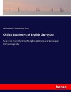 Choice Specimens of English Literature di William Smith, Thomas Budd Shaw edito da hansebooks