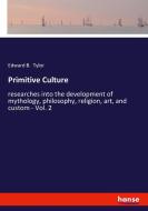 Primitive Culture di Edward B. Tylor edito da hansebooks