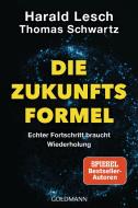 Die Zukunftsformel di Harald Lesch, Thomas Schwartz edito da Goldmann TB