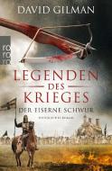 Legenden des Krieges: Der eiserne Schwur di David Gilman edito da Rowohlt Taschenbuch