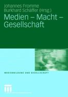 Medien - Macht - Gesellschaft edito da VS Verlag für Sozialwissenschaften