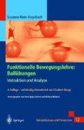 Funktionelle Bewegungslehre. Ball Bungen: Instruktion Und Analyse di Elisabeth B]rge, Susanne Klein-Vogelbach, Elisabeth Ba1/4rge edito da Springer