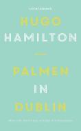 Palmen in Dublin di Hugo Hamilton edito da Luchterhand Literaturvlg.