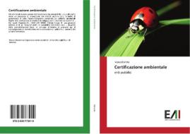 Certificazione ambientale di Marco Donato edito da Edizioni Accademiche Italiane