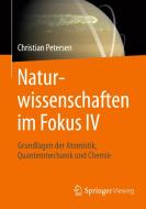 Naturwissenschaften im Fokus IV di Christian Petersen edito da Gabler, Betriebswirt.-Vlg