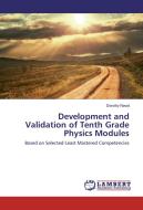 Development and Validation of Tenth Grade Physics Modules di Dorothy Naval edito da LAP Lambert Academic Publishing
