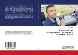 A Human Error Management Taxonomy In Air Traffic Control di Thomas Bove edito da LAP Lambert Academic Publishing