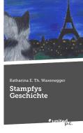 Stampfys Geschichte di Katharina E. Th. Waxenegger edito da united p.c. Verlag