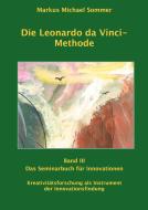 Die Leonardo da Vinci - Methode Band III di Markus Michael Sommer edito da Books on Demand