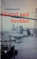 Mistral und Sirokko di Raimund Dringenberg edito da Books on Demand