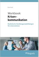Workbook Krisenkommunikation di Tom Buschardt edito da Reguvis Fachmedien GmbH