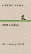 Schloß Gripsholm di Kurt Tucholsky edito da TREDITION CLASSICS