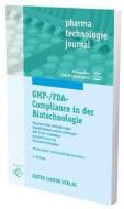 GMP-/FDA-Compliance in der Biotechnologie di E. -G. Graf, K.-H. Schneider, F. Klar, W. List, H. -C. Mahler, C. Martin, D. Müller, J. Müller, A. Nuhn, T. Sauer edito da Editio Cantor