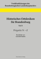 Historisches Ortslexikon für Brandenburg, Teil I, Prignitz N-Z di Lieselott Enders edito da Klaus-D. Becker