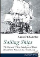 Sailing Ships di Edward K. Chatterton edito da Europäischer Hochschulverlag