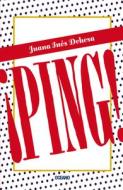 ¡Ping! di Juana Inés Dehesa edito da OCEANO