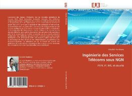 Ingénierie des Services Télécoms sous NGN di Abdallah Handoura edito da Editions universitaires europeennes EUE