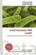 Small Nucleolar RNA Snom1 edito da Betascript Publishing