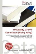 University Grants Committee (Hong Kong) edito da Betascript Publishing