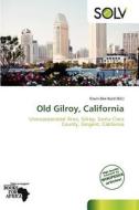 Old Gilroy, California edito da Duc