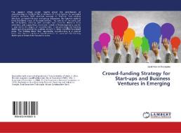 Crowd-funding Strategy for Start-ups and Business Ventures in Emerging di Saidi Atanda Mustapha edito da LAP Lambert Academic Publishing