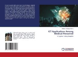 ICT Applications Among Medical Personnel di Mohammed Bappa Adamu edito da LAP LAMBERT Academic Publishing