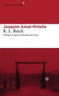 K. L. Reich di Joaquim Amat-Piniella edito da LIBROS DEL ASTEROIDE S L U