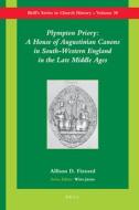 Plympton Priory: A House of Augustinian Canons in South-Western England in the Late Middle Ages di Allison Fizzard edito da BRILL ACADEMIC PUB