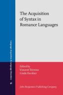 The Acquisition Of Syntax In Romance Languages edito da John Benjamins Publishing Co