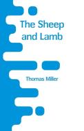 The Sheep and Lamb di Thomas Miller edito da Alpha Editions