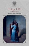 Prince Otto: A Romance di Robert Louis Stevenson edito da LIGHTNING SOURCE INC