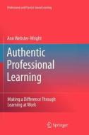 Authentic Professional Learning di Ann Webster-Wright edito da Springer Netherlands