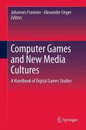 Computer Games and New Media Cultures edito da Springer Netherlands