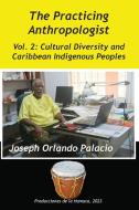 Cultural Diversity and Caribbean Indigenes Peoples di Joseph Orlando Palacio edito da Produccicones de la Hamaca