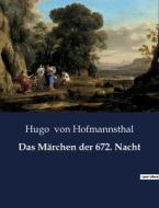 Das Märchen der 672. Nacht di Hugo Von Hofmannsthal edito da Culturea