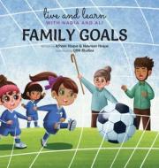 Family Goals di Naureen Hoque, Afreen Hoque edito da Prolance